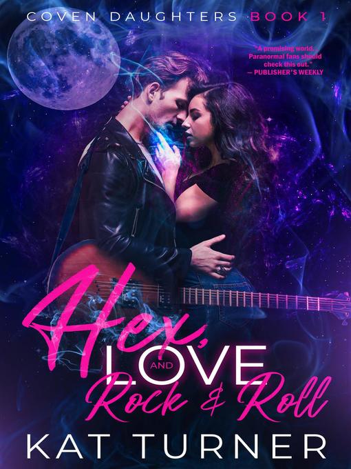 Title details for Hex, Love, and Rock & Roll by Kat Turner - Available